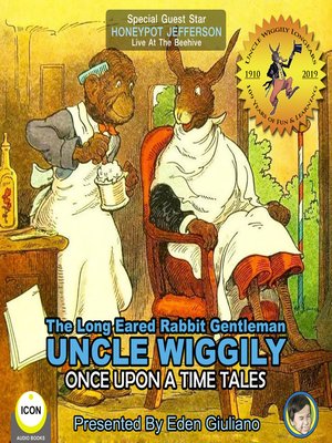 cover image of The Long Eared Rabbit Gentleman Uncle Wiggily: Once Upon a Time Tales